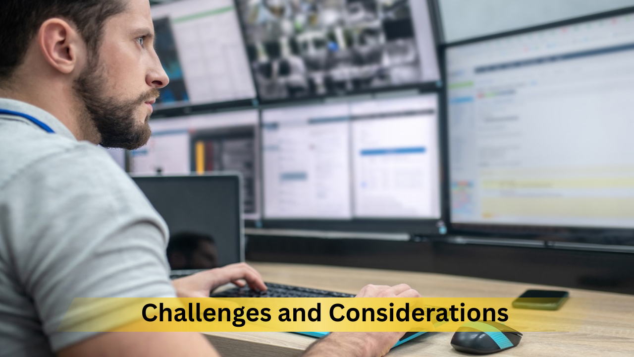 Challenges and Considerations