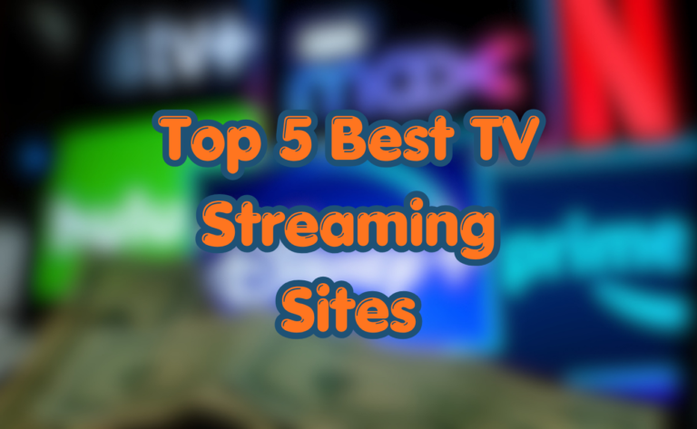 Top 5 Best TV Streaming Sites 2026 Top 5 Best TV Streaming Sites 2026